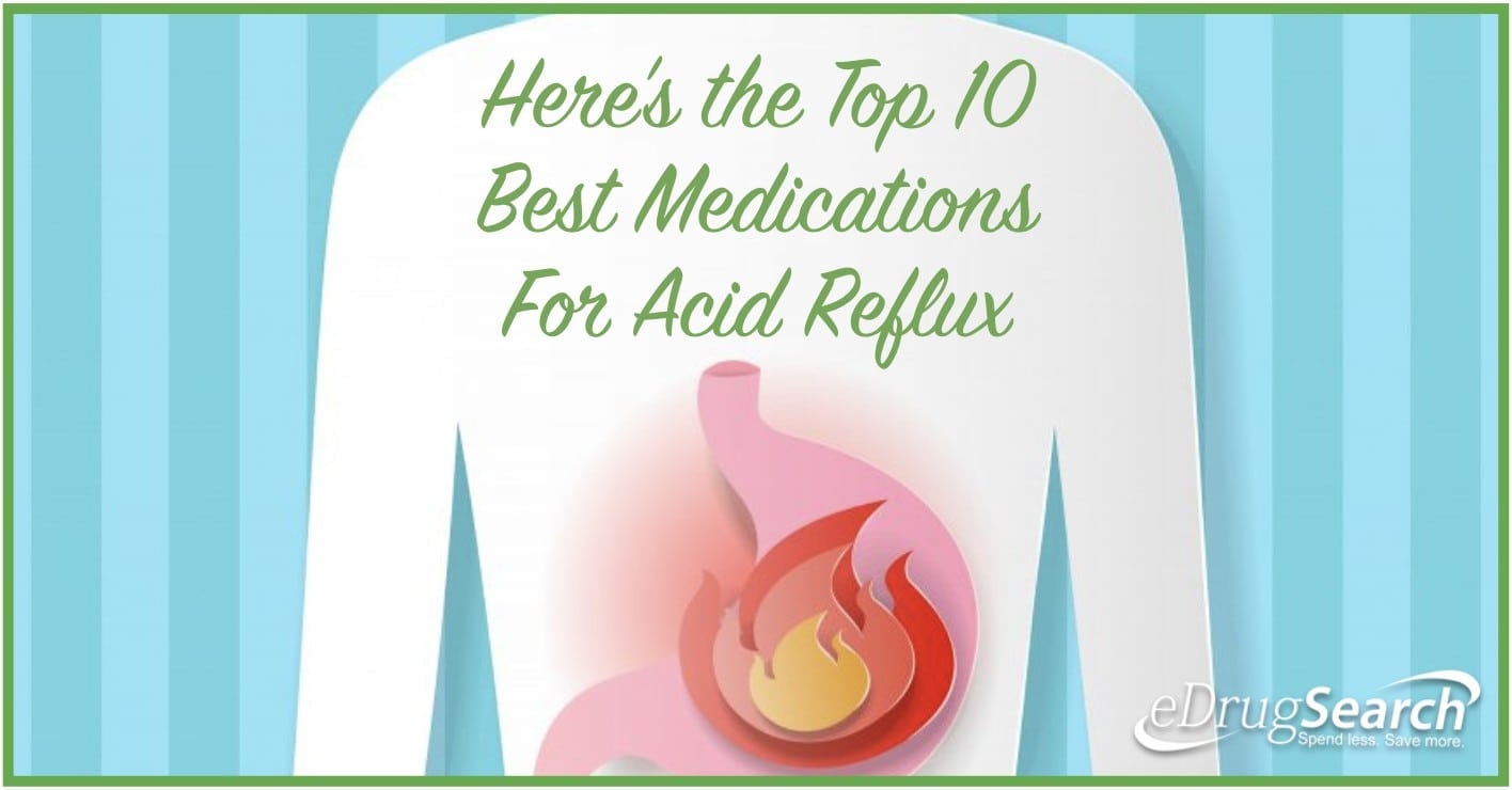 here-s-the-10-best-medications-for-acid-reflux-that-you-need-to-try