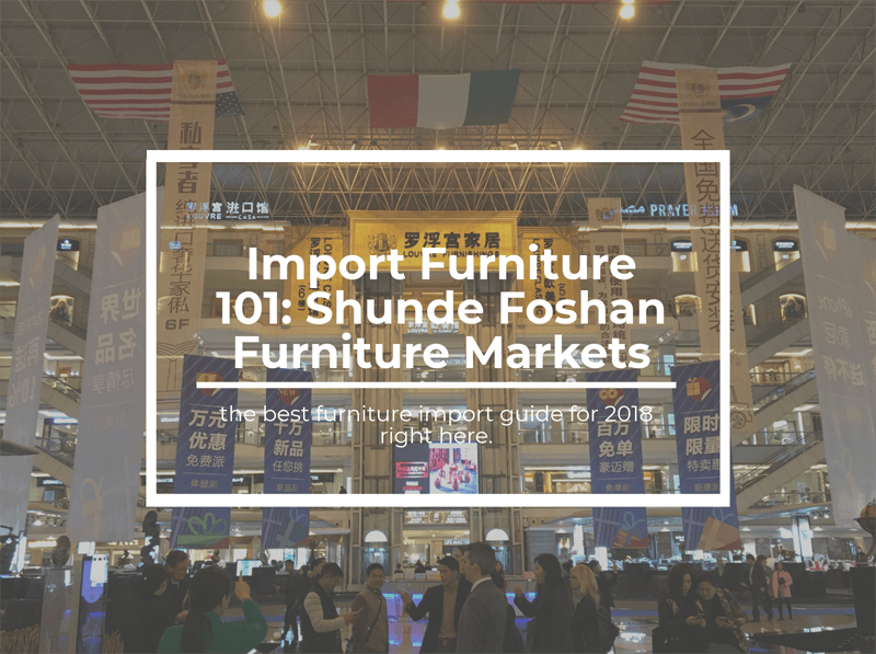 Shunde Foshan Furniture Markets: The Ultimate Guide