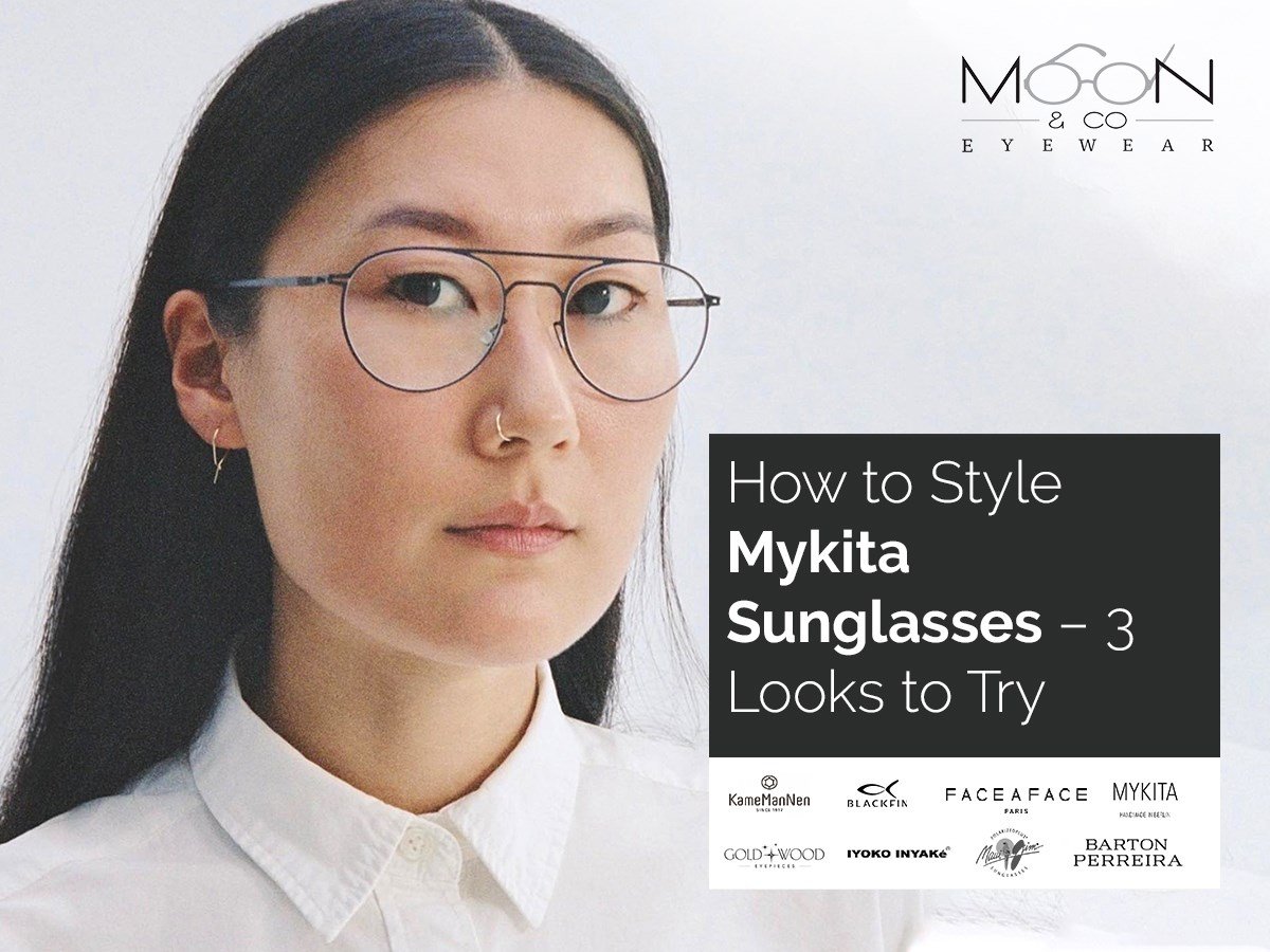 How to Style Mykita Sunglasses – 3 Looks to Try - KAKE